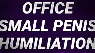 Office Small Penis Humiliation