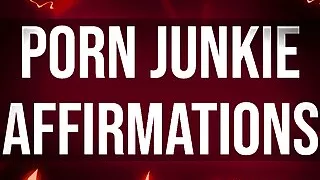 Porn Junkie Affirmations for Hand Fucking Addicts