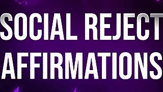 Social Reject Affirmations for Awkward Losers