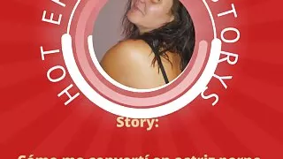 Full Audio Story in Spain - how I became a porn actress