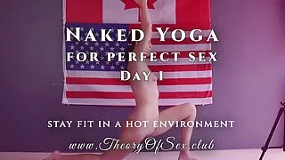 Day 1. Naked YOGA for perfect sex. Theory of Sex CLUB.