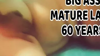 Big Ass Mature Lady 60 Years Old
