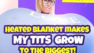 Heated Blanket makes my tits grow to the biggest! PREVIEW