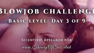 Blowjob challenge. Day 3 of 9, basic level. Theory of Sex CLUB.