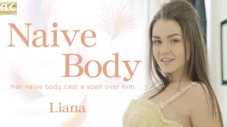 Naive Body Her Naive Body Cast A Spell Over Him - Liana - Kin8tengoku