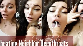 Cheating Neighbor Deepthroats Your Cock (Preview)