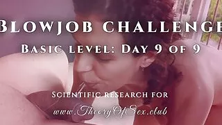Blowjob challenge. Day 9 of 9, basic level. Theory of Sex CLUB.