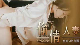 91CM239 - Episode 2 - Friend of husband fucked his Hot Wife and he left something behind - Wife MMF Threesome Sex