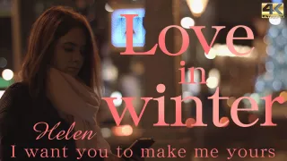 Love In Winter I Want You To Make Me Yours - Helen - Kin8tengoku