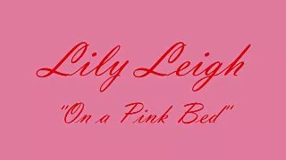 Lily Leigh "On a Pink Bed" trailer