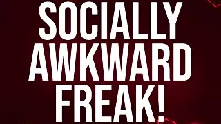 Socially Awkward Freak Affirmations