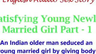 Satisfying Young Newly Married Girl Part 1 - English audio sex story - Erotic Stories Erotica
