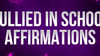 Bullied in School Affirmations for Inferior Betas