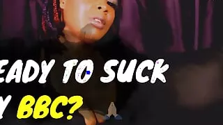 Ready to suck My BBC? - BBC Slave Encouragement