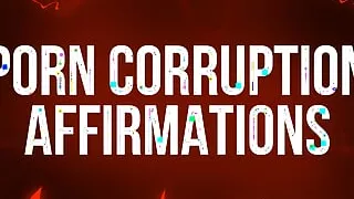 Porn Corruption Affirmations for Addicts