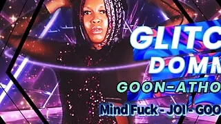 Glitch Domme Goon-Athon