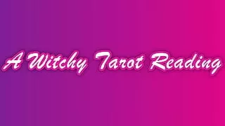 A Witchy Tarot reading