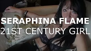 Seraphina Flame - 21st century girl