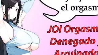 Spanish JOI denial and ruined orgasm non stop.