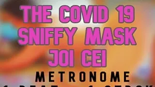 AUDIO ONLY - The Covid 19 sniffy mask JOI CEI