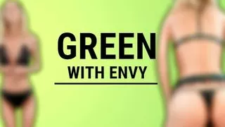 Green With Envy