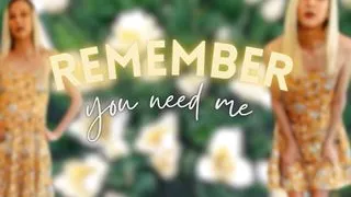 Remember You Need Me
