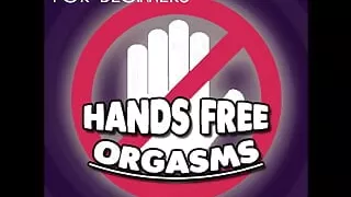 Hands Free Orgasm Training