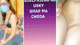 Girlfriend ko Ghar ma choda hot sex
