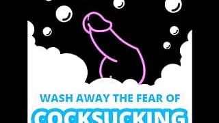 Wash Away the Fear of Cock Sucking Audio