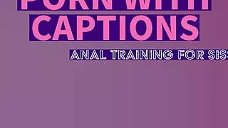 Closed Captions Anal Training for Sissies