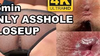 4K ULTRAHD 25 min ONLY Ass Hole CLOSEUP.