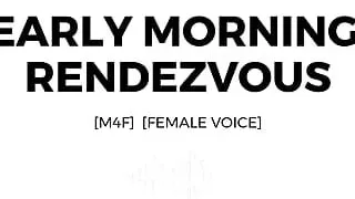 Erotica Audio Story: Early Morning Rendezvous (M4F)