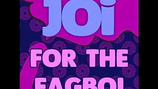 JOI for the Fagboi