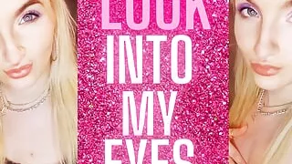 Look Into My Eyes.