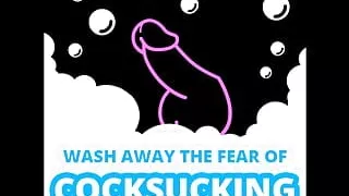Wash Away the Fear of Cock Sucking Audio