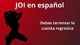 JOI in Spanish, You Must Finish the Countdown