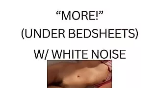 MORE! Under sheets (white noise ASMR)