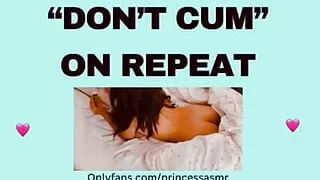 DONT CUM audioporn