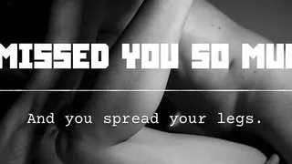 "I missed you so much" - English Dirty Talk from a French man