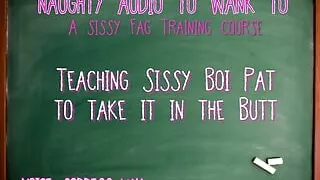 Audio only - Teaching sissy boi pat to take it in the butt