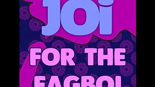 JOI for the Fagboi