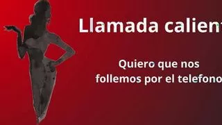 Hot Woman Calls to Be Fucked on the Phone