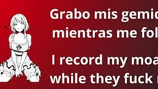 I Record My Moans While They Fuck Me