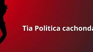 Horny Politics Aunty