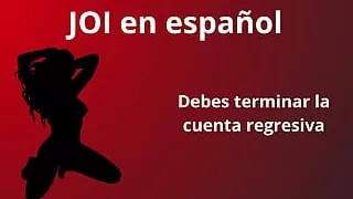 JOI in Spanish, You Must Finish the Countdown