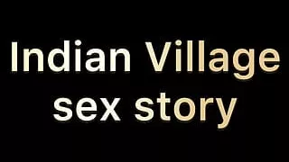Indian Village sex story
