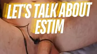 Lets Talk about Estim Electric Play
