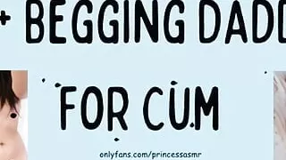 Begging Daddy For Cum Asmr