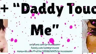 Daddy Touch Me Asmr