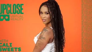 Up Close Vr With Cali Sweets - Upclosevr